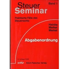Steuer-Seminar Abgabenordnung: 68 praktische F�lle
