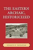 The Eastern Archaic, historicized
