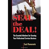 Seal the Deal: The Essential Mindsets for Growing Your Professional Services Business