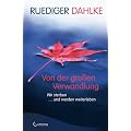 Von der gro�en Verwandlung - Wir sterben und werden weiterleben