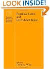 Pensions, Labor, and Individual Choice (National Bureau of Economic Research Project Report)