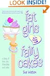 Fat Girls and Fairy Cakes