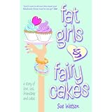 Fat Girls and Fairy Cakesby Sue Watson