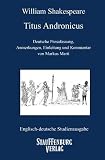 Titus Andronicus: Deutsche Prosafassung, Anmerkungen, Einleitung und Kommentar von Markus Marti. Englisch-deutsche Studienausgabe der Dramen Shakespeares