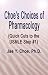 Search : CHOE'S CHOICES OF PHARMACOLOGY (Quick Cuts to the USMLE Step #1)