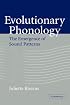 Evolutionary Phonology: The Emergence of Sound Patterns