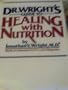 Dr. Wright's Guide to Healing With Nutrition