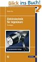 Elektrotechnik f�r Ingenieure: Grundlagen