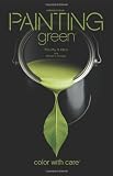 Painting green: color with care