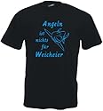 ANGELN IST NICHTS FÜR WEICHEIER Fun Shirt S M L XL XXL 3XL 4XL 5XL (15 Farben)