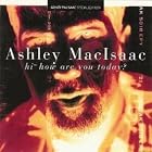 Click here to buy Hi (TM) How Are You Today? [IMPORT] by  Ashley MacIsaac .