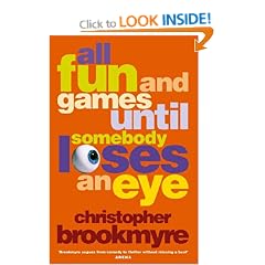 All Fun and Games Until Somebody Loses an Eye