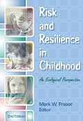 Risk and Resilience in Childhood: An Ecological Perspective