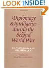 Diplomacy and Intelligence During the Second World War: Essays in Honour of F. H. Hinsley