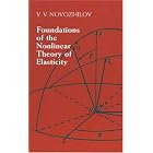 Foundations of the Nonlinear Theory of Elasticity by  V.V. Novozhilov
