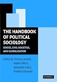 The Handbook of Political Sociology: States, Civil Societies, and Globalization