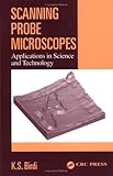 Scanning Probe Microscopes: Applications in Science and Technology