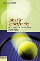 Jobs f&uuml;r Sportfreaks: Machen Sie Ihr Hobby zum Beruf (campus concret)