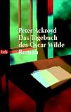 Das Tagebuch des Oscar Wilde - Peter Ackroyd