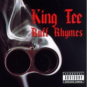 King Tee - Ruff Rhymes: Greatest Hits Collection