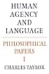 Philosophical Papers: Volume 1, Human Agency and Language (Philosophical Papers, Vol 1)