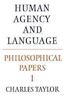 Philosophical Papers: Volume 1, Human Agency and Language (Philosophical Papers, Vol 1)