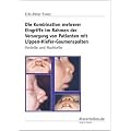Die Kombination mehrerer Eingriffe im Rahmen der Versorgung von Patienten mit Lippen-Kiefer-Gaumenspalten: Vorteile und Nachteile