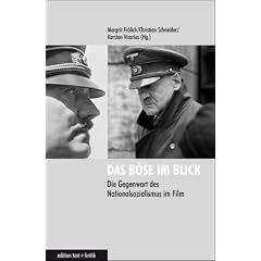 Das B�se im Blick: Die Gegenwart des Nationalsozialismus im Film