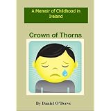 Crown of Thorns - A Memoir of Childhood in Ireland