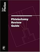 Phlebotomy Review Guide Phlebotomy Review Guide