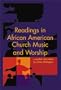 Readings in African American Church Music and Worship