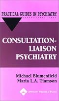 Consultation/Liaison Psychiatry: A Practical Guide