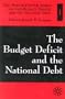 The Budget Deficit and the National Debt--Volume I