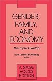 Gender, Family and Economy: The Triple Overlap (SAGE Focus Editions)