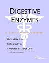 Digestive Enzymes - A Medical Dictionary, Bibliography, and Annotated Research Guide to Internet References