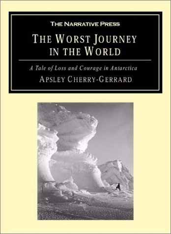 the worst journey in the world a tale of loss and courage in antarctica