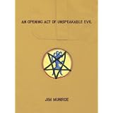 An Opening Act Of Unspeakable Evil