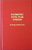 Patriotic Civil War Tokens, 5th Revised Edition