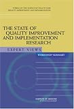 The State of Quality Improvement and Implementation Research: Expert Views, Workshop Summary