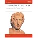 Alexander 334-323 BC: Conquest of the Persian Empire (Campaign)