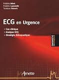 ECG en urgence : Cas clinique, analyse ECG, strat�gie th�rapeutique