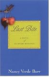 Last Bite: A Novel of Culinary Romance