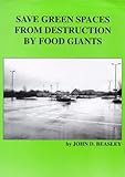Save green spaces from destruction by food giants
