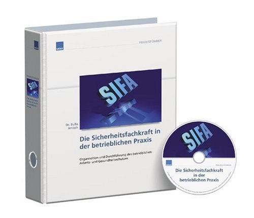 Die Sicherheitsfachkraft in der betrieblichen Praxis
