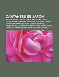 Cantantes de Japón: Ayumi Hamasaki, Hikaru Utada, Ami Suzuki, Ichir Mizuki, Hitomi Shimatani, Ai tsuka, Aya Hirano, Hibari Misora (Spanish Edition)