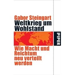 Weltkrieg um Wohlstand: Wie Macht und Reichtum neu verteilt werden