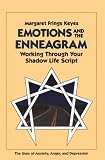 Emotions and the Enneagram: Working Through Your Shadow Life Script