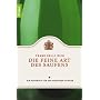 Die feine Art des Saufens: Ein Handbuch f�r den modernen Trinker