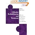 Offender Rehabilitation and Treatment: Effective Programmes and Policies to Reduce Re-offending... by James McGuire
