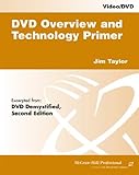 DVD overview and technology primer - [electronic resource]  : Jim Taylor.